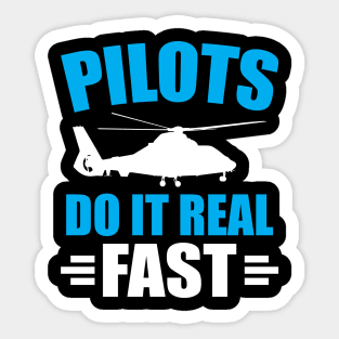 Pilots Do It Real Fast Sticker